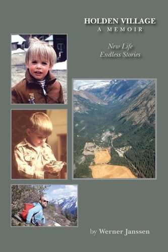 Holden Village - A Memoir New Life - Endless Stories
