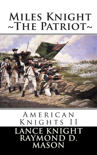 American Knights (2) Miles Knight: The Patriot