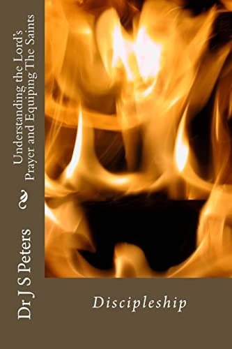 Understanding the Lord's Prayer and Equiping The Saints The Lord's Discipleship Program