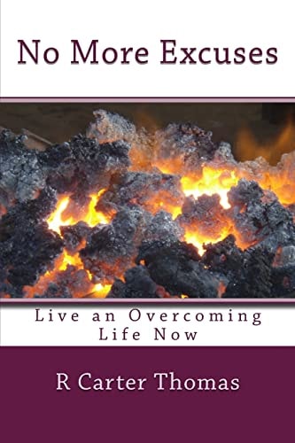 No More Excuses Live an Overcoming Life Now