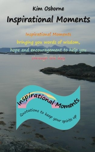 Inspirational Moments Quotations to Keep Your Spirits Up