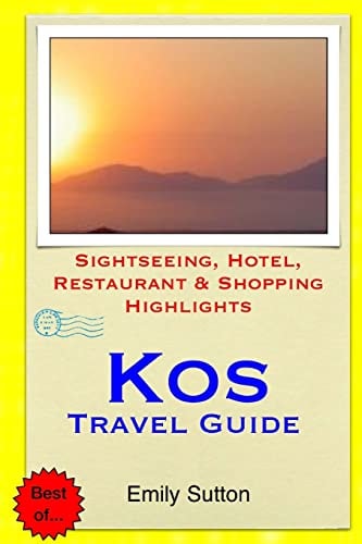 Kos Travel Guide Sightseeing, Hotel, Restaurant and Shopping Highlights