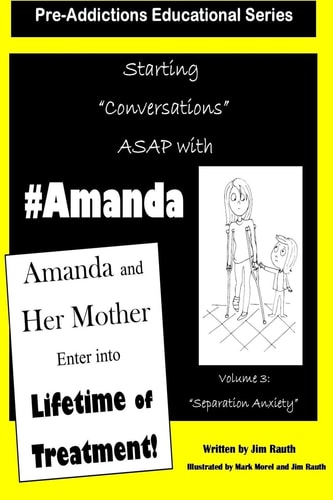 Amanda And Her Mother Enter Into a Lifetime of Treatment Pre-Addictions Educational Series