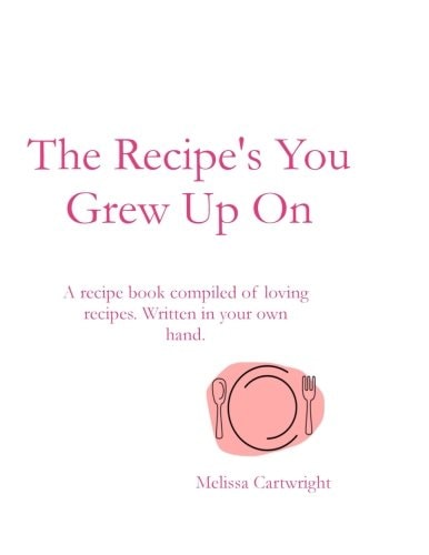 The Recipe's You Grew Up On (B&W)