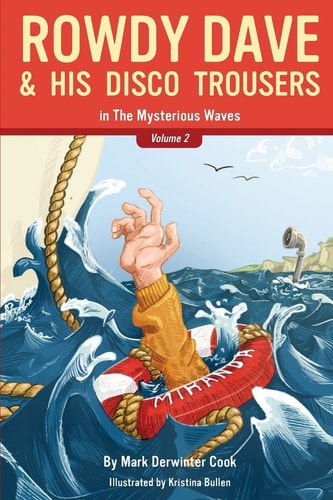 Rowdy Dave and His Disco Trousers in the Mysterious Waves