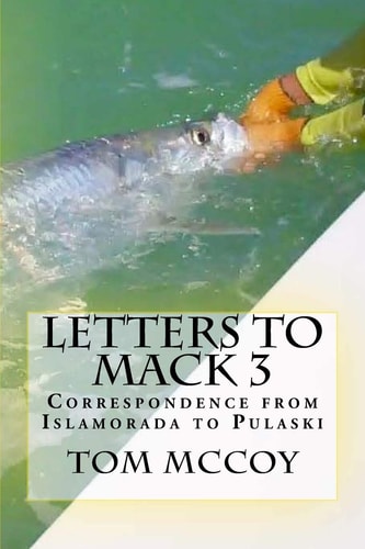 Letters to Mack 3 Correspondence from Islamorada to Pulaski