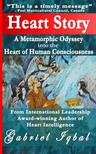 Heart Story A Metamorphic Odyssey Into the Heart of Human Consciousness