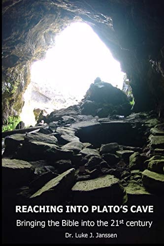 Reaching Into Plato's Cave Reconciling Genesis with the 21st Century