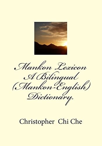 Mankon Lexicon A Bilingual (Mankon-English) Dictionary.