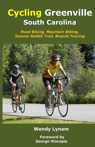 Cycling Greenville SC Road Biking, Mountain Biking, Swamp Rabbit Trail, Bike Touring