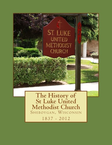 The History of St Luke United Methodist Church