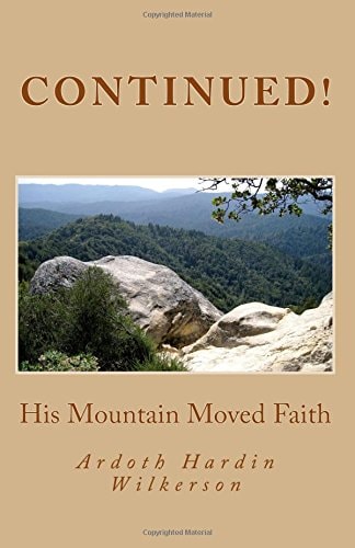 Continued! His Mountain Moved Faith