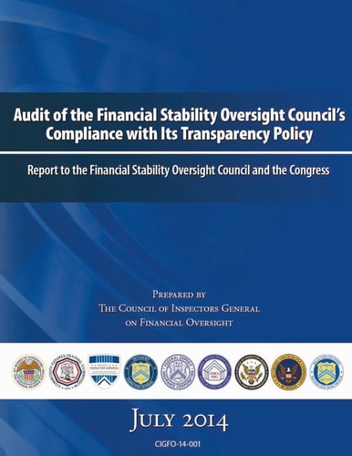 Audit of the Financial Stability Oversight Council's Compliance with Its Transparency Policy Report to the Financial Stability Oversight Council and the Congress