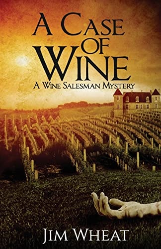A Case of Wine A Wine Salesman Mystery
