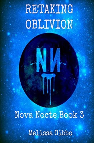Retaking Oblivion Book Three in the Nova Nocte Series