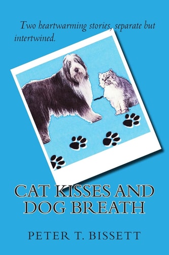 Cat Kisses And Dog Breath