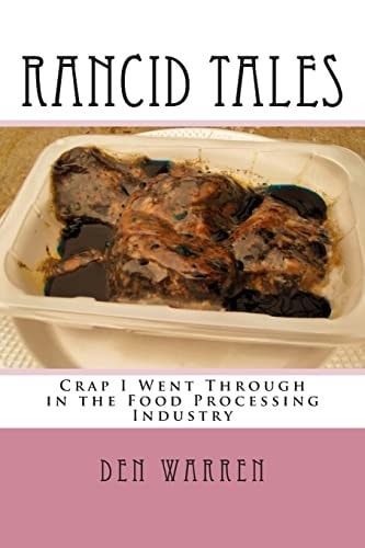 Rancid Tales My Years in the Food Processing Industry