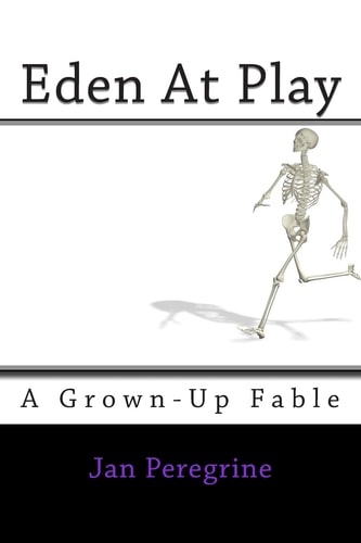 Eden At Play A Grown-Up Fable