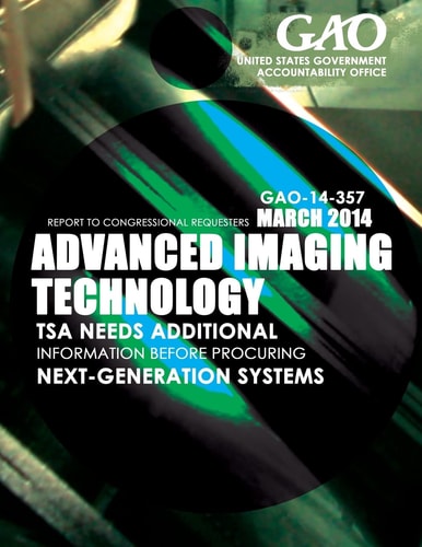 Advanced Imaging Technology TSA Needs Additional Information Before Procuring Next-Generation Systems