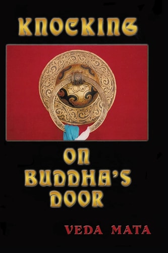 Knocking On Buddha's Door A Novel Memoir
