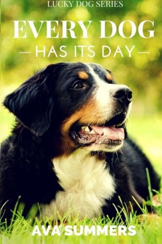 Every Dog Has Its Day