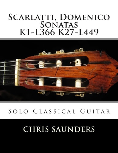 Scarlatti, Domenico K1-K27 for Solo Classical Guitar