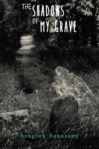 The Shadows of My Grave