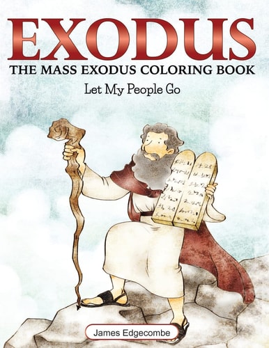 Exodus The Mass Exodus Coloring Book: Let My People Go (Coloring Books)