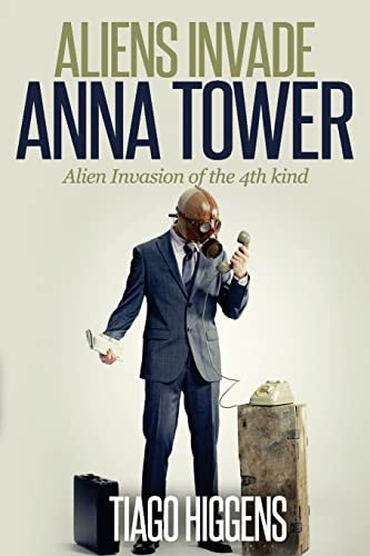 Aliens Invade Anna Tower Alien Invasion of the 4th Kind