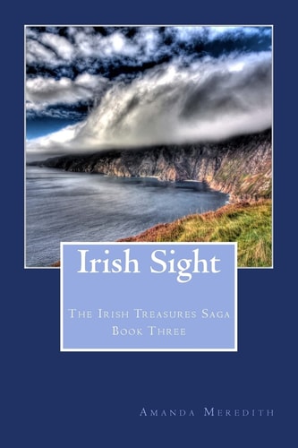 Irish Sight The Irish Treasures Saga Book Three