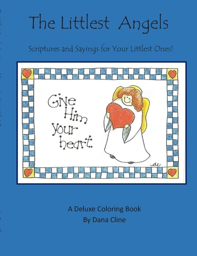 The Littlest Angels Scriptures and Sayings for Your Littlest Ones
