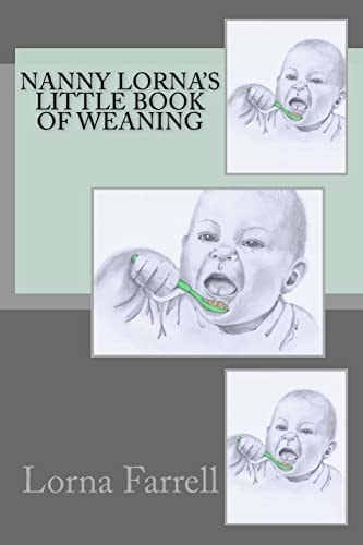Nanny Lorna's Little Book of Weaning