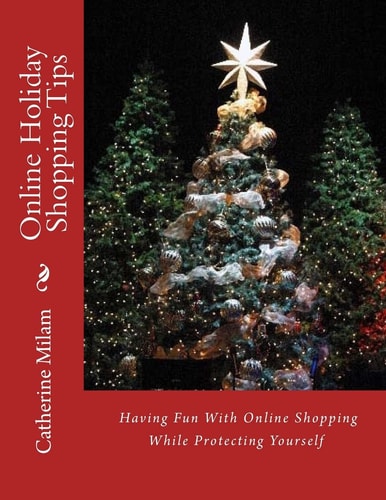 Online Holiday Shopping Tips Having Fun With Online Shopping While Protecting Yourself