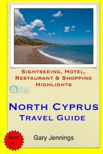 North Cyprus Travel Guide Sightseeing, Hotel, Restaurant and Shopping Highlights