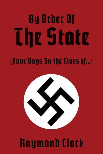 By Order Of The State (Four Days In the Lives Of...)