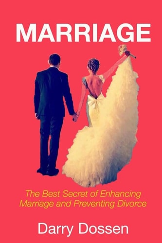 Marriage The Best Secrets of Enhancing Marriage and Preventing Divorce