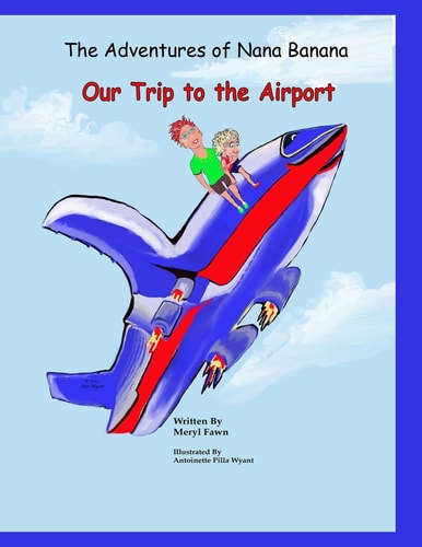 The Adventures of Nana Banana Our Trip to the Airport