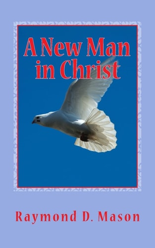 A New Man in Christ 1 Corinthians 13:4-7