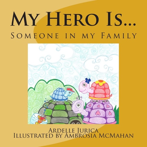 My Hero Is... Someone in My Family