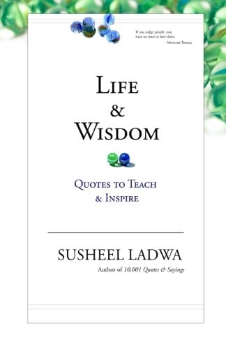Life and Wisdom Quotes to Teach and Inspire