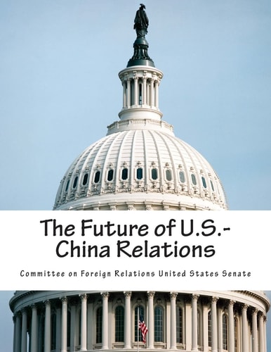 The Future of U. S. -China Relations