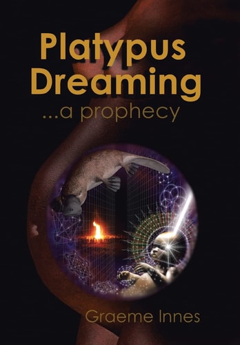 Platypus Dreaming ... a Prophecy
