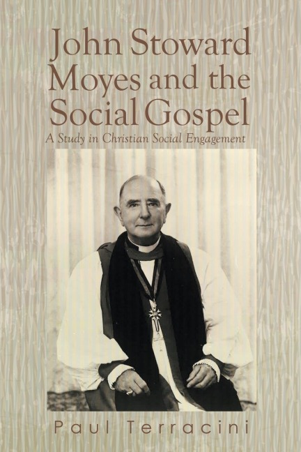 John Stoward Moyes and the Social Gospel: A Study in Christian Social Engagement