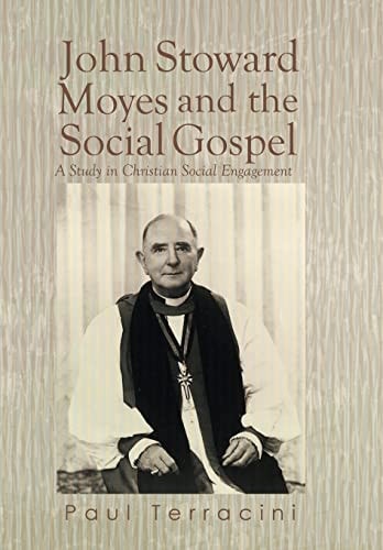 John Stoward Moyes and the Social Gospel A Study in Christian Social Engagement