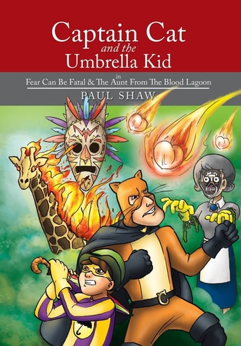 Captain Cat and The Umbrella Kid In Fear Can Be Fatal & The Aunt From The Blood Lagoon