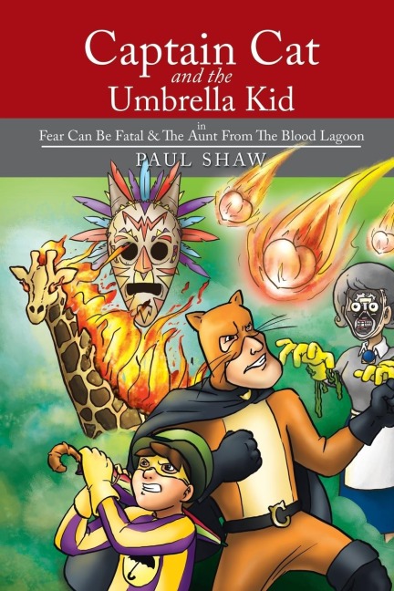 Captain Cat and The Umbrella Kid: In Fear Can Be Fatal & The Aunt From The Blood Lagoon