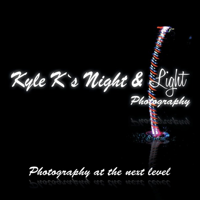 Kyle Ks Night & Light Photography: Photography at the Next Level