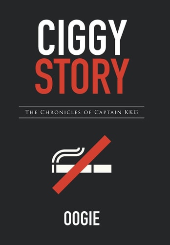 Ciggy Story The Chronicles of Captain KKG