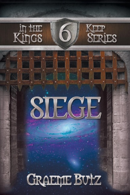Siege: Book 6 in the Kings Keep Series