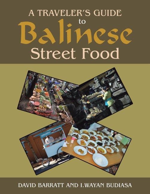 A Travelers Guide to Balinese Street Food